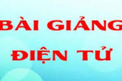 BÀI GIẢNG ỨNG DỤNG CNTT NĂM HỌC 2019-2020